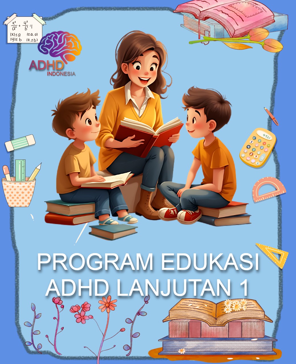 Program ADHD Indonesia Kabupaten Lima Puluh Kota Edukasi Lanjutan Tahap 1 untuk Orang Tua
