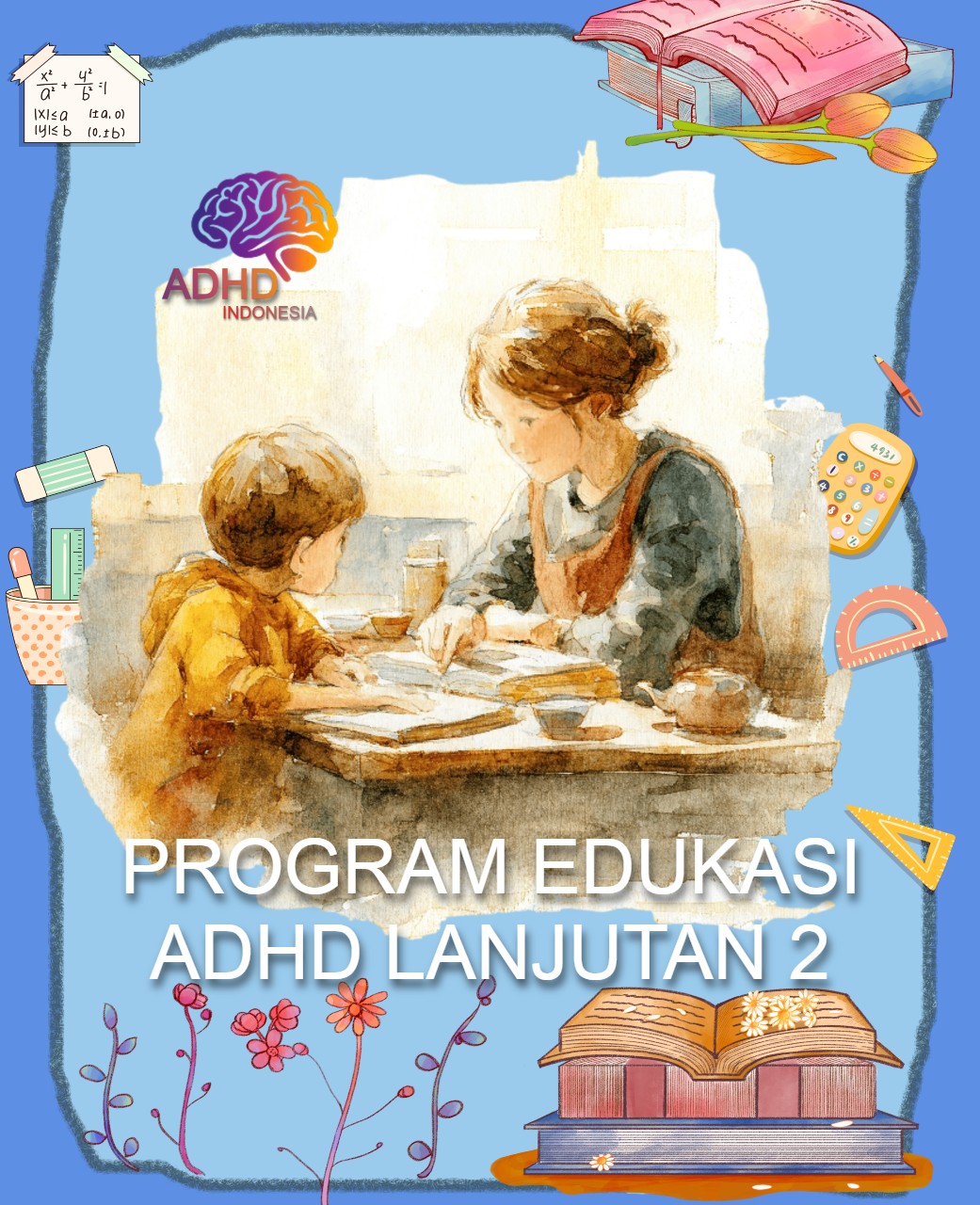 Program ADHD Indonesia Kabupaten Lima Puluh Kota Edukasi Lanjutan Tahap 2 untuk Orang Tua